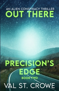 Precision's Edge: an alien conspiracy thriller (Out There)