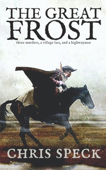 Paperback The Great Frost: Three murders, a village lass and a highwayman Book