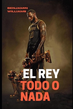 Paperback El Rey: Todo o Nada [Spanish] Book