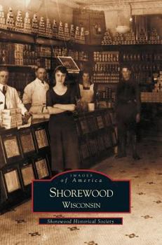 Shorewood, Wisconsin - Book  of the Images of America: Wisconsin