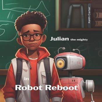 Paperback Julian the Mighty in Robot Reboot Book