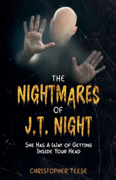 Paperback The Nightmares of J.T. Night: She Has a Way of Getting Inside Your Head Book