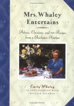 Hardcover Mrs. Whaley Entertains: Advice, Opinions, and 100 Recipes from a Charleston Kitchen Book