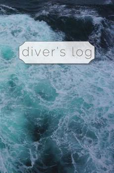 Paperback Diver's Log: Diving Log Book 5.25 x 8 SCUBA Dive Record Logbook Soft-Cover Ocean Tide Book