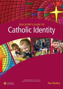 Paperback Educator's Guide to Catholic Identity Book