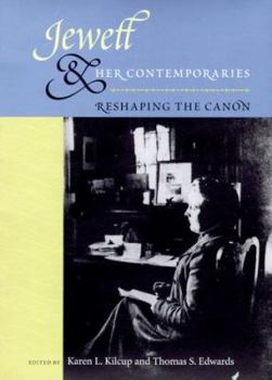 Hardcover Jewett and Her Contemporaries: Reshaping the Canon Book