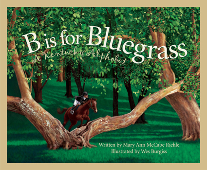 Hardcover B Is for Bluegrass: A Kentucky Alphabet Book