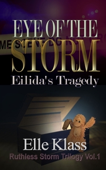 Paperback Eye of the Storm: Eilida's Tragedy Book