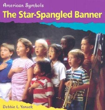 The Star-Spangled Banner (First Facts) - Book  of the American Symbols