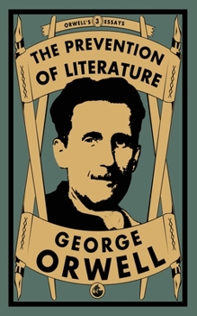 Paperback The Prevention of Literature: 3 (Orwell's Essays) Book