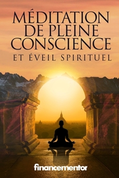 Paperback Méditation de pleine conscience et éveil spirituel [French] Book
