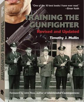 Paperback Training the Gunfighter: Revised and Updated Edition Book