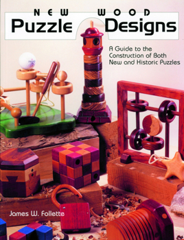 Paperback New Wood Puzzle Designs: A Guide to the Construction of Both New and Historic Puzzles Book