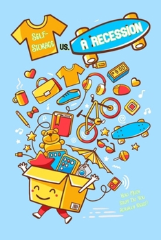 Paperback Self-Storage vs. A Recession: How Much Stuff Do You Actually Need? Book