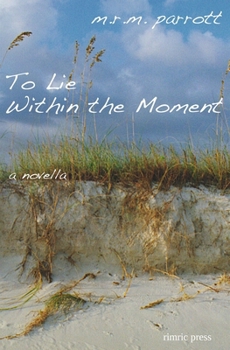 Paperback To Lie Within the Moment: A Novella Book