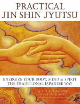 Hardcover Practical Jin Shin Jyutsu: Energize Your Body, Mind, and Spirit the Traditional Japanese Way Book