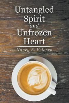 Paperback Untangled Spirit and Unfrozen Heart Book