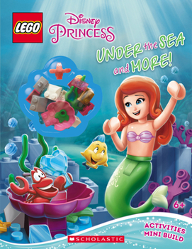 Paperback Under the Sea and More! (Lego Disney Princess: Activity Book with Minibuild), 2 [With Minibuild] Book