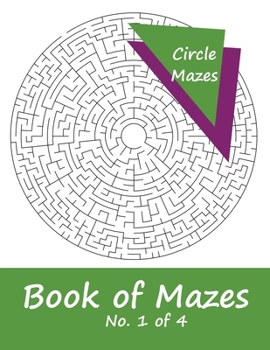 Paperback Book of Mazes - No. 1 of 4: 40 Moderately Challenging Mazes for Hours of Fun Book
