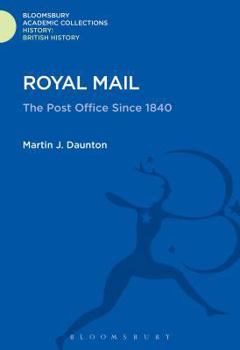 Hardcover Royal Mail: The Post Office Since 1840 Book