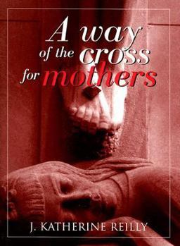 Paperback A Way of the Cross for Mothers Book
