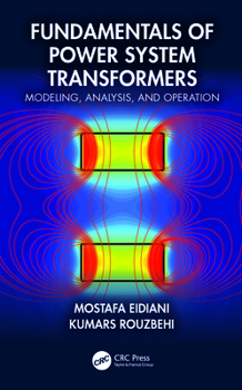 Hardcover Fundamentals of Power System Transformers: Modeling, Analysis, and Operation Book