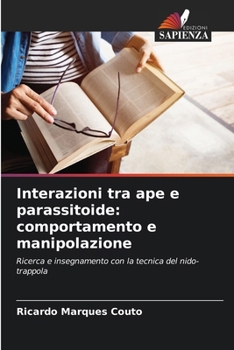 Paperback Interazioni tra ape e parassitoide: comportamento e manipolazione [Italian] Book