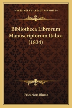 Paperback Bibliotheca Librorum Manuscriptorum Italica (1834) [Latin] Book