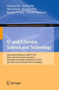 Paperback U- And E-Service, Science and Technology: International Conference Unesst 2010, Held as Part of the Future Generation Information Technology Conferenc Book