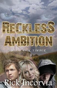 Paperback Reckless Ambition: Meet Rick Timber Book