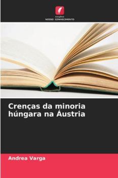 Paperback Crenças da minoria húngara na Áustria [Portuguese] Book