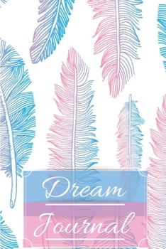 Paperback Dream journal: notebook that helps you write your dreams for interpretation and meaning research - 6 x 9 in Book