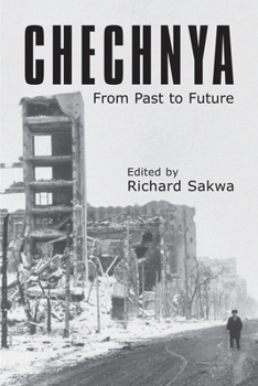 Paperback Chechnya: From Past to Future Book
