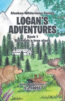 Paperback Logan's Adventures: Book 1: Based on a true story Book