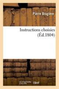 Paperback Instructions Choisies [French] Book