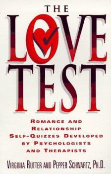 Paperback The Love Test: Romance and Relationship Self-Quizzes Developed by Psychologistsand Sociologists Book