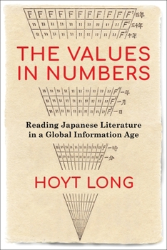 Paperback The Values in Numbers: Reading Japanese Literature in a Global Information Age Book