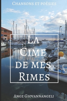 Paperback LA Cime de mes Rimes: Chansons et Poésies [French] Book