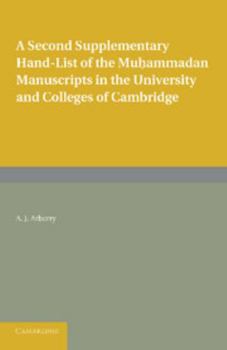 Paperback A Second Supplementary Hand-List of the Muhammadan Manuscripts in the University and Colleges of Cambridge Book