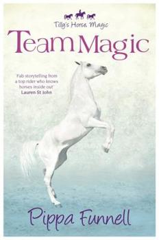 Paperback Tilly's Horse, Magic (4): Team Magic Book