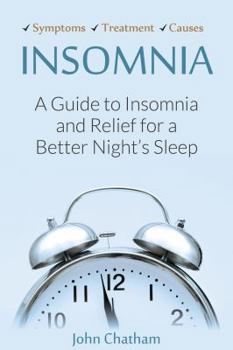 Paperback Insomnia: A Guide to Insomnia and Relief for a Better Night's Sleep Book