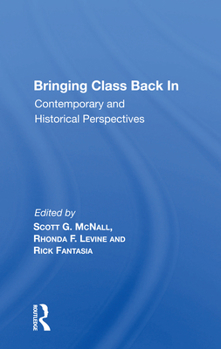 Paperback Bringing Class Back In: Contemporary And Historical Perspectives Book