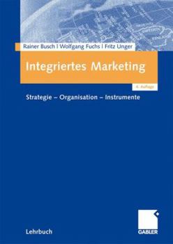 Paperback Integriertes Marketing: Strategie - Organisation - Instrumente [German] Book