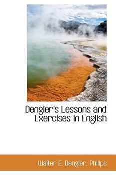 Paperback Dengler's Lessons and Exercises in English Book
