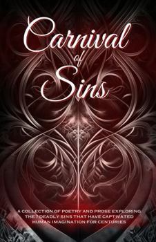 Paperback Carnival of Sins: a collection of poetry and prose exploring the seven deadly sins Book
