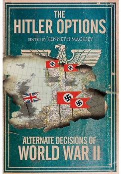 Hitler Options (Greenhill Military Paperbacks.) - Book  of the Greenhill Alternate History Anthologies