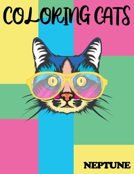 Paperback Cats Coloring Book . NEPTUNE: A Fun Coloring Gift Book for Cat Lovers- Adults Relaxation with Stress Relieving Cute cat Designs; Wonderful gift Book