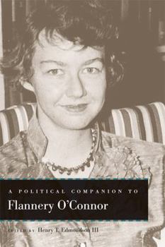 A Political Companion to Flannery O'Connor - Book  of the Political Companions to Great American Authors