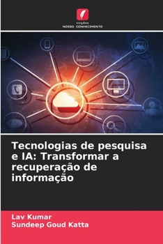 Paperback Tecnologias de pesquisa e IA: Transformar a recuperação de informação [Portuguese] Book