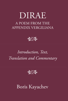 Hardcover Dirae - A Poem from the Appendix Vergiliana: Introduction, Text, Translation and Commentary Book